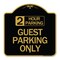 Signmission 2 Hour Parking Guest Parking Only, Black & Gold Aluminum Sign, 18" x 18", BG-1818-24496 A-DES-BG-1818-24496 - alternate 1